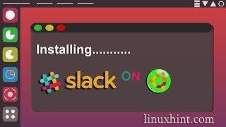 Install Slack Ubuntu