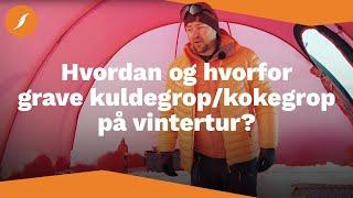 Hvordan og hvorfor grave kuldegrop / kokegrop på vintertur? | Fjellsportno