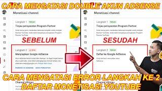 Cara Mengatasi Monetisasi Langkah 2 Error Double Akun Adsense 2023 | Monetisasi Youtube