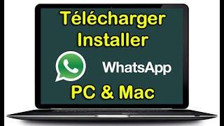 Comment Télécharger & installer Whatsapp sur PC Windows 10/8/7 et Mac