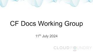 CF Docs Working Group, 11th July 2024