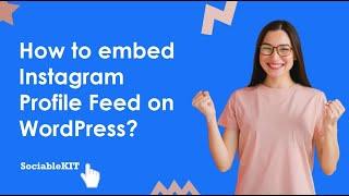 How to embed Instagram Profile Feed on WordPress? #embed #free #instagram #profile