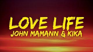John Mamann & Kika - Love Life (Paroles / Lyrics)