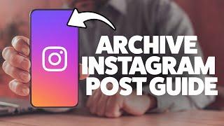 How To Archive A Post On Instagram 2025 (iPhone & Android)