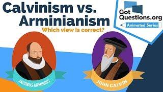 Calvinism vs. Arminianism - which view is correct?