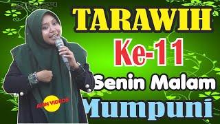 TARAWIH KE-11 HARI SENIN MALAM BULAN ROMADHON PENGAJIAN MUMPUNI HANDAYAYEKTI,10 MARET 2025