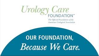 Urology Care Foundation: Our Foundation, Because We Care