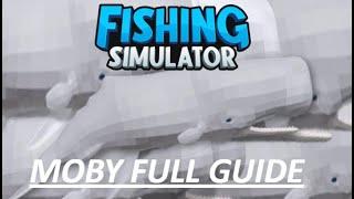 Fishing Simulator Moby Full Guide