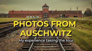 Photos from Auschwitz | A Sad but Powerful Tour of the Site