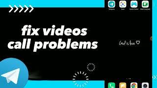 How To Fix Videos Call problems on Telegram App