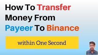 How To Transfer Money From Payeer To Binance within Seconds