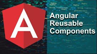 Angular Reusable Components That Every Angular Developer Should Know