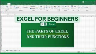 EXCEL FOR BEGINNERS: THE PARTS OF MS EXCEL WINDOW AND THEIR FUNCTIONS