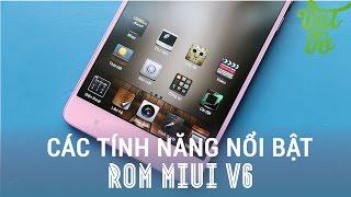 Vật Vờ - Các tính năng nổi bật trên MIUI V6 - Xiaomi Mi3/Mi4/Mi Note/Mi Note Pro