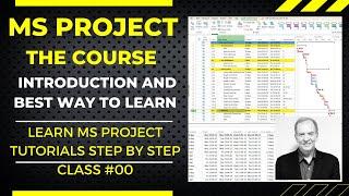 MS Project: The Complete Course Overview | 25 Videos to Master Project Management, Video 00