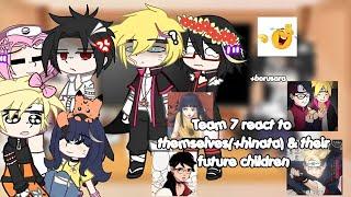 Team 7 react to themselves(+hinata) & their future children | lazy | rushed