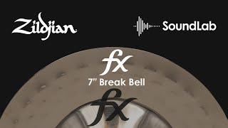 Zildjian Soundlab Video | 7” FX Break Bell