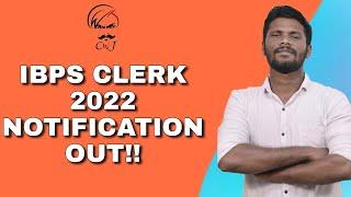 IBPS clerk 2022 notification out | Detailed notification | IBPS clerk preparation tips | IBPS clerk