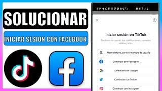 Tiktok no me deja iniciar sesion con facebook(Solucion)