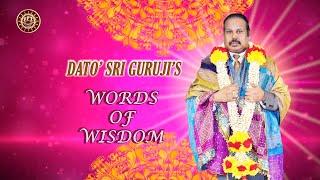 RPT Dato’ Sri Guruji’s Words of Wisdom 28 06 2024