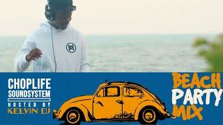 Choplife Beach Party MIX w / Kelvin DJ  | Amapiano x Afrobeats x Afrofusion 2023