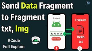 Pass / Send Data from one Fragment to Another Fragment in Android Studio