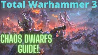 Chaos Dwarfs In-Depth Guide! TW3 Immortal Empires + RoC