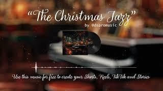 The Christmas Jazz -  Christmas Jazz Music by @DSPROMUSIC #jazz #christmasjazz