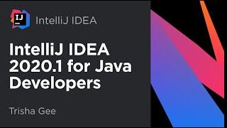 What's New for Java Developers in IntelliJ IDEA 2020.1