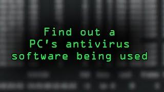 Identify Antivirus Software Installed on a Target's Windows PC [Tutorial]