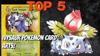 Top 5 Ivysaur pokemon art cards