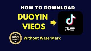 How to download Douyin videos without watermark