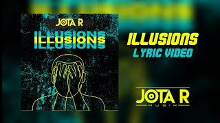 Jota R Musik - Illusions (Lyric Video)