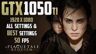 A Plague Tale: Requiem | GTX 1050 Ti | 1080p + All Settings + Best Settings | Performance Tasted.