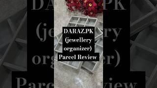 DARAZ.PK / JEWELLERY ORGANIZER / PARCEL REVIEW/