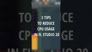 3 Tips To Reduce CPU Usage In FL Studio 20 #shorts