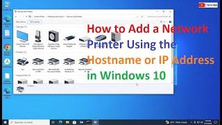 How to Add a Network Printer using the Hostname or IP Address in Windows 10
