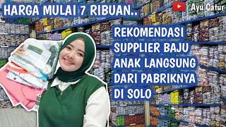 REKOMENDASI SUPPLIER BAJU ANAK LANGSUNG DARI PABRIKNYA DI SOLO HARGA MULAI 7 RIBUAN | PABRIK BAJU