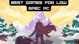 BEST GAMES FOR LOW SPEC PC!