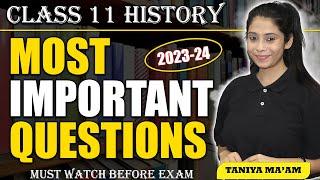 Class 11 History Most Important Questions 2023-24 | Exam Special | Class 11 History | Taniya Ma'am