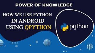 how we use python in android using qpython (Hindi)