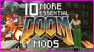 10 MORE Essential Doom Mods