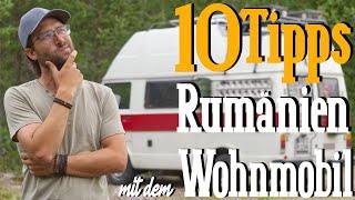 10 Tips / Experiences Romania by motorhome / Travelogue Romania