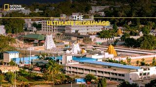 The Ultimate Pilgrimage | Inside Tirumala Tirupati | Full Episode | S01-E01 | National Geographic