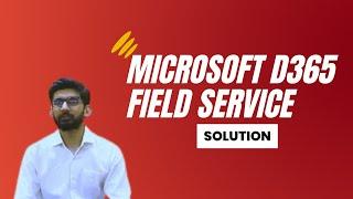 Microsoft Dynamics 365 Field Service Solution | Transform your Customer's service experience