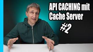 API Caching mit Cache Server u. Cache-Control Header - #API #Caching Teil 2