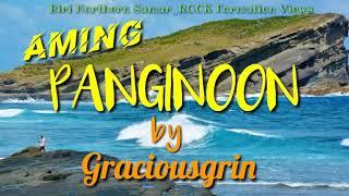 Aming PANGINOON by: GraciousGrin ( Lyrics and guitar chords)