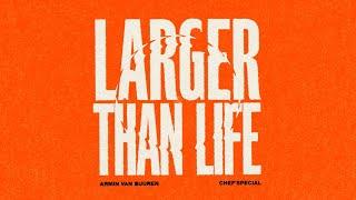 Armin van Buuren & Chef’Special - Larger Than Life (Lyric Video)