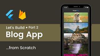 Build a Flutter Firebase Blog App  Part -2/5  | Flutter Tutorial For Beginners