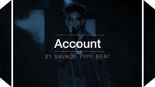 (FREE) 21 Savage Type Beat - Account | Type beat 2017 | Trap beat | |Free Type beat| Instrumental